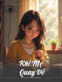 Khi Mẹ Quay Về