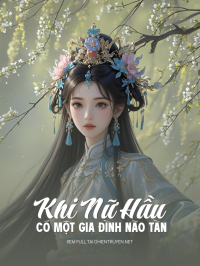 Khi Nữ Hầu Có Một Gia Đình Não Tàn