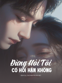 Đừng Hỏi Tôi Có Hối Hận Không