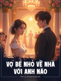 Vợ Bé Nhỏ Về Nhà Với Anh Nào