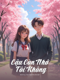 Cậu Còn Nhớ Tôi Không