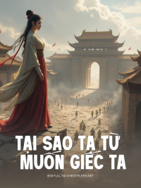 Tại Sao Tạ Từ Muốn Giếc Ta