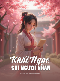 Khối Ngọc Sai Người Nhận