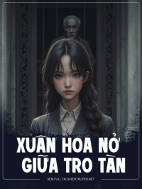 Xuân Hoa Nở Giữa Tro Tàn
