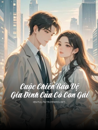 Cuộc Chiến Bảo Vệ Gia Đình Của Cô Con Gái