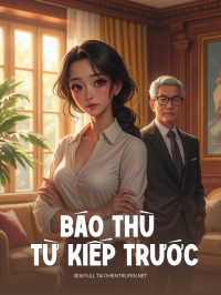 Báo Thù Từ Kiếp Trước
