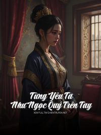 Từng Yêu Ta Như Ngọc Quý Trên Tay