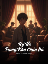 Ký Ức Trong Kho Chứa Đồ