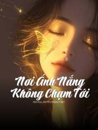 Nơi Ánh Nắng Không Chạm Tới