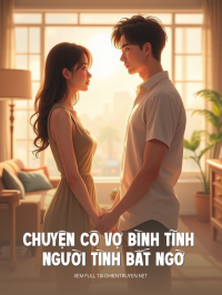 Chuyện Cô Vợ Bình Tĩnh Và Người Tình Bất Ngờ