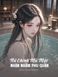 Nữ Chính Mù Mặt Nhận Nhầm Phu Quân