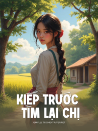 Kiếp Trước Tìm Lại Chị