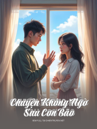 Chuyện Không Ngờ Sau Cơn Bão