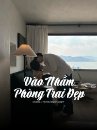 Vào Nhầm Phòng Trai Đẹp