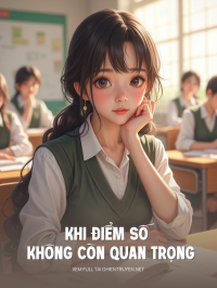 Khi Điểm Số Không Còn Quan Trọng