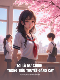 Tôi Là Nữ Chính Trong Tiểu Thuyết Đắng Cay