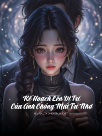 Kế Hoạch Lên Vị Trí Của Anh Chồng Mất Trí Nhớ