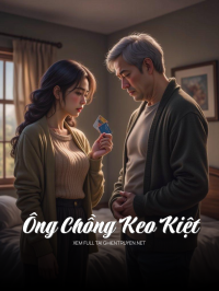 Ông Chồng Keo Kiệt