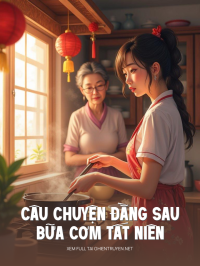 Câu Chuyện Đằng Sau Bữa Cơm Tất Niên