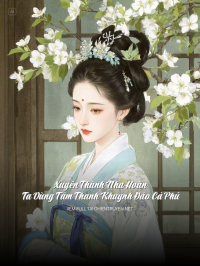 Xuyên Thành Nha Hoàn, Ta Dùng Tâm Thanh Khuynh Đảo Cả Phủ