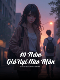 10 Năm Gió Bụi Hào Môn