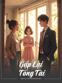 Gặp Lại Tổng Tài