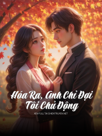 Hóa Ra, Anh Chỉ Đợi Tôi Chủ Động