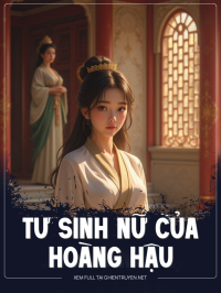 Tư Sinh Nữ Của Hoàng Hậu
