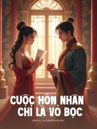 Cuộc Hôn Nhân Chỉ Là Vỏ Bọc