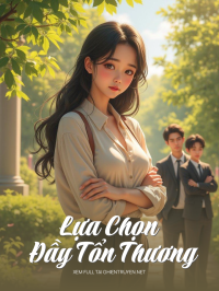 Lựa Chọn Đầy Tổn Thương