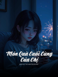 Món Quà Cuối Cùng Của Chị