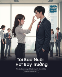 Tôi Bao Nuôi Hot Boy Trường
