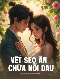Vết Sẹo Ẩn Chứa Nỗi Đau