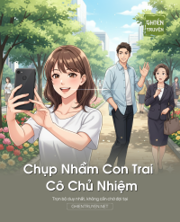 Chụp Nhầm Con Trai Cô Chủ Nhiệm