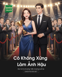 Cô Không Xứng Làm Ảnh Hậu