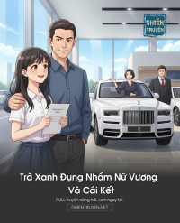 Trà Xanh Đụng Nhầm Nữ Vương Và Cái Kết