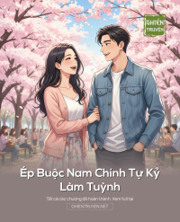 Ép Buộc Nam Chính Tự Kỷ Làm Tuỳnh