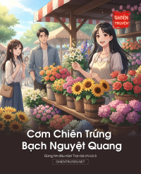 Cơm Chiên Trứng Bạch Nguyệt Quang