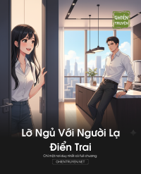 Lỡ Ngủ Với Người Lạ Điển Trai