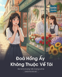 Đoá Hồng Ấy Không Thuộc Về Tôi