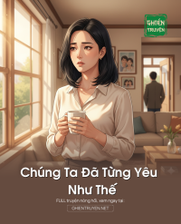 Chúng Ta Đã Từng Yêu Như Thế