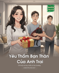 Yêu Thầm Bạn Thân Của Anh Trai