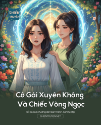 Cô Gái Xuyên Không Và Chiếc Vòng Ngọc