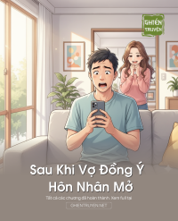 Sau Khi Vợ Đồng Ý Hôn Nhân Mở