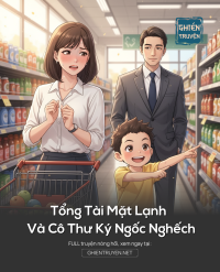 Tổng Tài Mặt Lạnh Và Cô Thư Ký Ngốc Nghếch