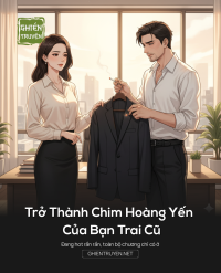 Trở Thành Chim Hoàng Yến Của Bạn Trai Cũ