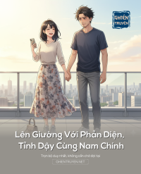 Lên Giường Với Phản Diện, Tỉnh Dậy Cùng Nam Chính