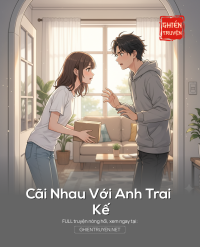 Cãi Nhau Với Anh Trai Kế