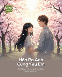 Hóa Ra Anh Cũng Yêu Em