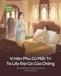 Vị Hôn Phu Cũ Mất Trí, Ta Lấy Đại Ca Của Chàng